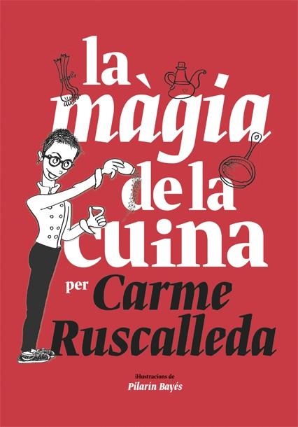 MÀGIA DE LA CUINA, LA | 9788416670215 | RUSCALLEDA, CARME | Llibreria Drac - Librería de Olot | Comprar libros en catalán y castellano online