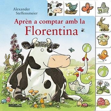 APRÈN A COMPTAR AMB LA FLORENTINA | 9788448941550 | STEFFENSMEIER, ALEXANDER | Llibreria Drac - Librería de Olot | Comprar libros en catalán y castellano online