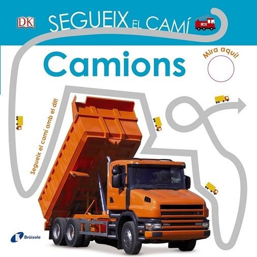 SEGUEIX EL CAMÍ. CAMIONS | 9788499068473 | SIRETT, DAWN | Llibreria Drac - Llibreria d'Olot | Comprar llibres en català i castellà online