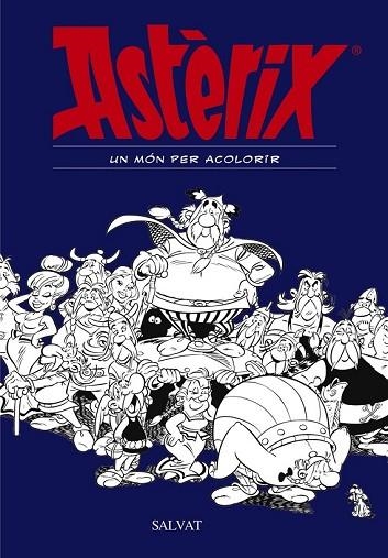 ASTÈRIX. UN MÓN PER ACOLORIR | 9788469606476 | GOSCINNY, RENÉ | Llibreria Drac - Llibreria d'Olot | Comprar llibres en català i castellà online