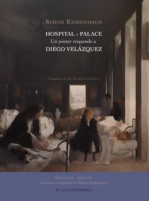 HOSPITAL  PALACE UN PINTOR RESPONDE A DIEGO VELAZQUEZ | 9788420676302 | EDMONDSON, SIMON | Llibreria Drac - Llibreria d'Olot | Comprar llibres en català i castellà online