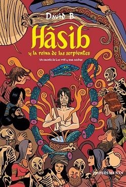 HÂSIB Y LA REINA DE LAS SERPIENTES | 9788416542819 | B., DAVID | Llibreria Drac - Llibreria d'Olot | Comprar llibres en català i castellà online