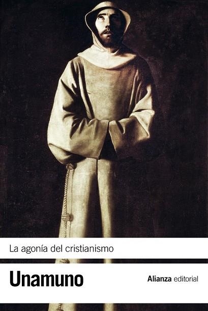 AGONÍA DEL CRISTIANISMO, LA | 9788420676104 | UNAMUNO, MIGUEL DE | Llibreria Drac - Llibreria d'Olot | Comprar llibres en català i castellà online