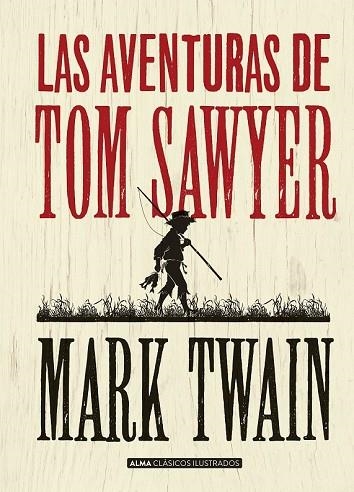 AVENTURAS DE TOM SAWYER, LAS  (CLÁSICOS ILUSTRADOS) | 9788415618744 | TWAIN, MARK | Llibreria Drac - Librería de Olot | Comprar libros en catalán y castellano online