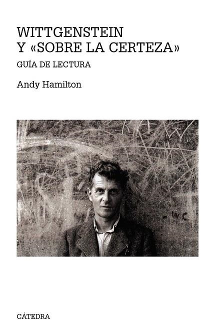 WITTGENSTEIN Y  " SOBRE LA CERTEZA " | 9788437637419 | HAMILTON, ANDY | Llibreria Drac - Llibreria d'Olot | Comprar llibres en català i castellà online