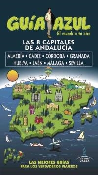 8 CAPITALES DE ANDALUCÍA, LAS 2018 (GUIA AZUL) | 9788494768941 | AA.DD. | Llibreria Drac - Llibreria d'Olot | Comprar llibres en català i castellà online