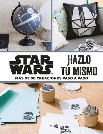 STAR WARS-HAZLO TÚ MISMO | 9788416857395 | PÉROL, MÉLANIE | Llibreria Drac - Llibreria d'Olot | Comprar llibres en català i castellà online