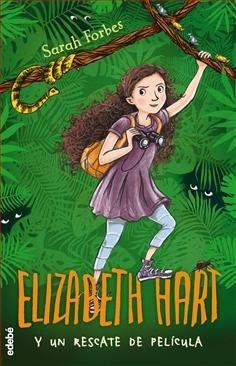 ELIZABETH HART Y UN RESCATE DE PELICULA (3) | 9788468331430 | FORBES, SARAH | Llibreria Drac - Llibreria d'Olot | Comprar llibres en català i castellà online