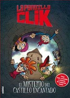 MISTERIO DEL CASTILLO ENCANTADO, EL (LA PANDILLA CLIK 7) | 9788468334929 | PI, MARTA | Llibreria Drac - Llibreria d'Olot | Comprar llibres en català i castellà online