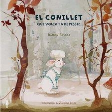 CONILLET QUE VOLIA PA DE PESSIC, EL | 9788468333816 | BESORA, RAMON | Llibreria Drac - Llibreria d'Olot | Comprar llibres en català i castellà online