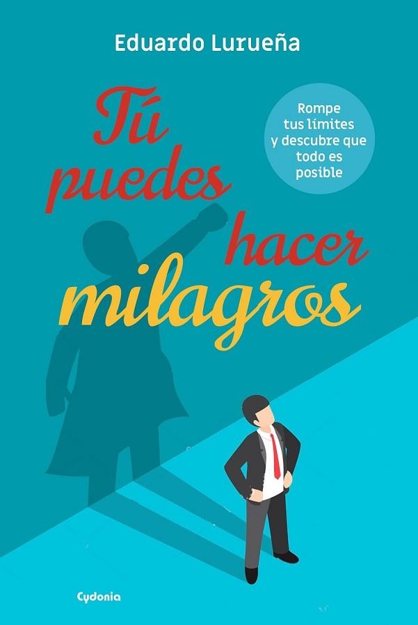 TÚ PUEDES HACER MILAGROS | 9788494722318 | LURUEÑA, EDUARDO | Llibreria Drac - Librería de Olot | Comprar libros en catalán y castellano online