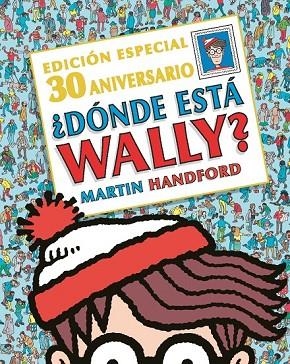 DÓNDE ESTÁ WALLY? (EDICIÓN ESPECIAL 30 ANIVERSARIO) | 9788416712526 | HANDFORD, MARTIN | Llibreria Drac - Librería de Olot | Comprar libros en catalán y castellano online