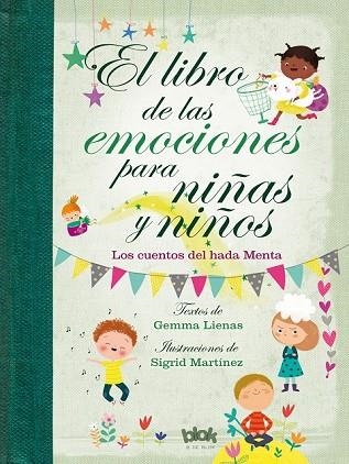 LIBRO DE LAS EMOCIONES PARA NIÑAS Y NIÑOS, EL | 9788416712601 | LIENAS, GEMMA; MARTÍNEZ, SIGRID | Llibreria Drac - Llibreria d'Olot | Comprar llibres en català i castellà online