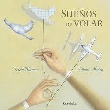 SUEÑOS DE VOLAR | 9788484649953 | MARQUES, TERESA | Llibreria Drac - Llibreria d'Olot | Comprar llibres en català i castellà online