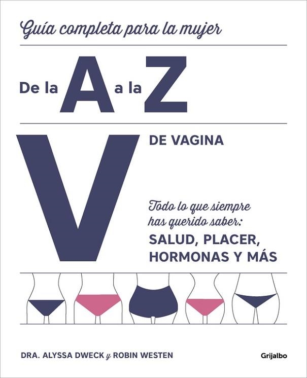 GUÍA COMPLETA PARA LA MUJER DE LA A A LA Z  | 9788416895380 | DWECK, ALYSSA; WESTEN, ROBIN | Llibreria Drac - Llibreria d'Olot | Comprar llibres en català i castellà online