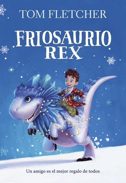 FRIOSAURIO REX | 9788490438817 | FLETCHER, TOM | Llibreria Drac - Llibreria d'Olot | Comprar llibres en català i castellà online