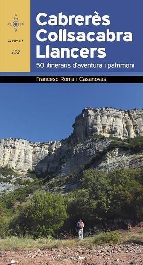 CABRERÈS  COLLSACABRA LLANCERS (AZIMUT 152) | 9788490346631 | ROMA, FRANCESC | Llibreria Drac - Llibreria d'Olot | Comprar llibres en català i castellà online