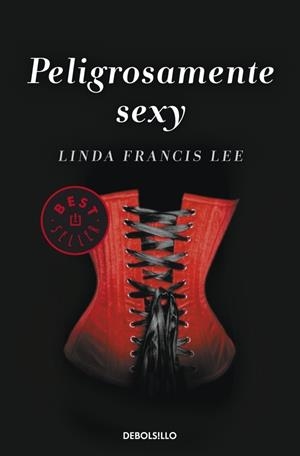 PELIGROSAMENTE SEXY | 9788490325711 | LEE, LINDA FRANCIS | Llibreria Drac - Llibreria d'Olot | Comprar llibres en català i castellà online