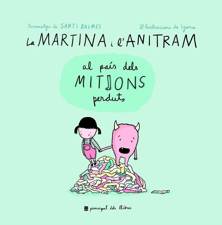 MARTINA I L'ANITRAM AL PAÍS DELS MITJONS PERDUTS, LA | 9788416223855 | BALMES, SANTI; LYONA | Llibreria Drac - Librería de Olot | Comprar libros en catalán y castellano online