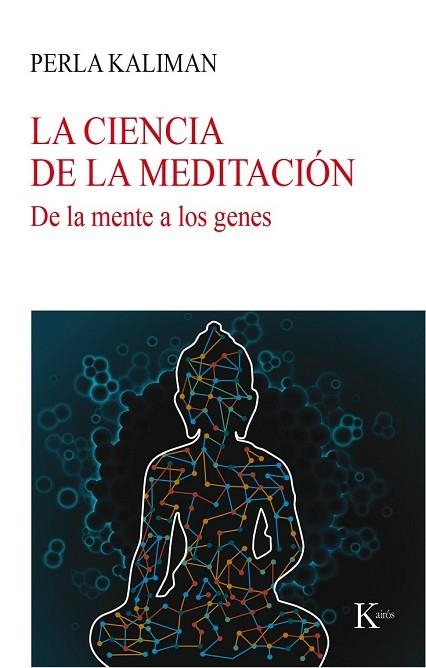 CIENCIA DE LA MEDITACIÓN, LA | 9788499885780 | KALIMAN, PERLA | Llibreria Drac - Llibreria d'Olot | Comprar llibres en català i castellà online