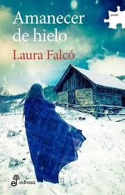 AMANECER DE HIELO | 9788435011266 | FALCO, LAURA | Llibreria Drac - Llibreria d'Olot | Comprar llibres en català i castellà online