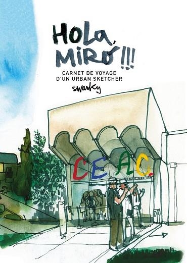 HOLA, MIRÓ CARNET DE VOYAGE D'UN URBAN SKETCHER | 9788425229725 | MARTÍNEZ, VÍCTOR | Llibreria Drac - Llibreria d'Olot | Comprar llibres en català i castellà online