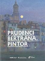 PRUDENCI BERTRANA, PINTOR | 9788439395966 | MUSEU D'ART DE GIRONA | Llibreria Drac - Llibreria d'Olot | Comprar llibres en català i castellà online