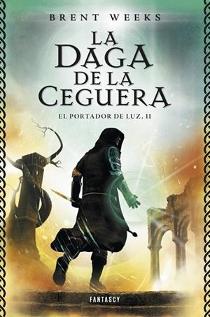 DAGA DE LA CEGUERA, (EL PORTADOR DE LUZ 2) | 9788415831068 | WEEKS, BRENT | Llibreria Drac - Llibreria d'Olot | Comprar llibres en català i castellà online