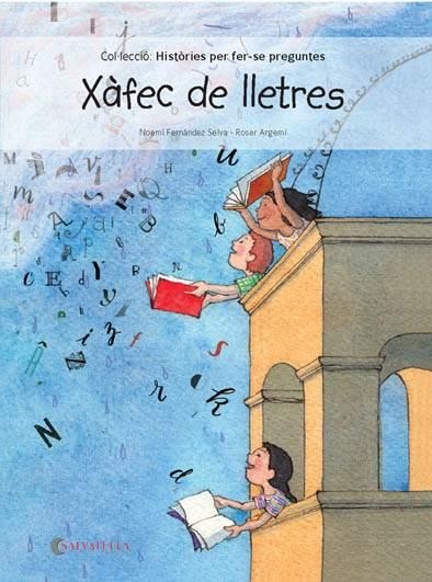 XÀFEC DE LLETRES (HISTÒRIES PER FER-SE PREGUNTES 1) | 9788417091095 | FERNÁNDEZ, NOEMÍ | Llibreria Drac - Llibreria d'Olot | Comprar llibres en català i castellà online