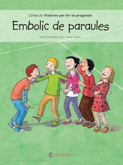 EMBOLIC DE PARAULES (HISTÒRIES PER FER-SE PREGUNTES 4) | 9788417091125 | FERNÁNDEZ, NOEMÍ | Llibreria Drac - Llibreria d'Olot | Comprar llibres en català i castellà online