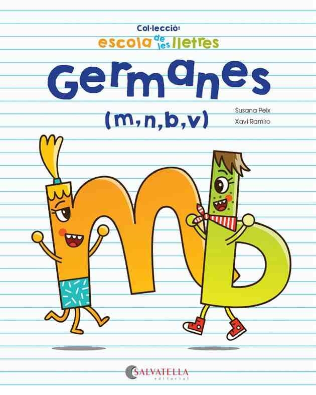 GERMANES (M, N, B, V) (ESCOLA DE LES LLETRES 1) | 9788417091293 | PEIX, SUSANA; RAMIRO, XAVI | Llibreria Drac - Llibreria d'Olot | Comprar llibres en català i castellà online