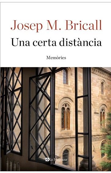 CERTA DISTÀNCIA, UNA. ASSAIG DE MEMÒRIES | 9788482648309 | BRICALL, JOSEP MARIA | Llibreria Drac - Llibreria d'Olot | Comprar llibres en català i castellà online