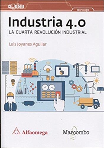 INDUSTRIA 4.0 LA CUARTA REVOLUCIÓN INDUSTRIAL | 9788426725684 | JOYANES, LUIS | Llibreria Drac - Llibreria d'Olot | Comprar llibres en català i castellà online