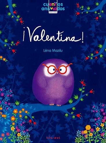 VALENTINA (LIBROS ANIMADOS LIBRO + APLICACION) | 9788416126781 | MAZILU, LÉNA | Llibreria Drac - Llibreria d'Olot | Comprar llibres en català i castellà online