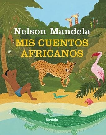 MIS CUENTOS AFRICANOS | 9788417151744 | MANDELA, NELSON | Llibreria Drac - Llibreria d'Olot | Comprar llibres en català i castellà online