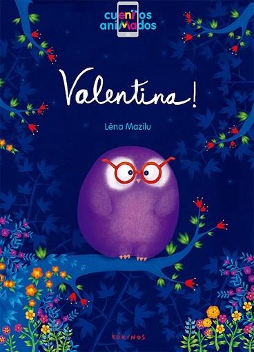 VALENTINA (CUENTOS ANIMADOS LLIBRE + APLICACIO) | 9788416126804 | MAZILU, LÉNA | Llibreria Drac - Llibreria d'Olot | Comprar llibres en català i castellà online