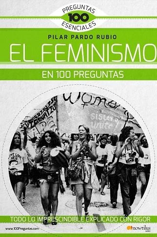 FEMINISMO EN 100 PREGUNTAS, EL | 9788499678269 | PARDO, PILAR | Llibreria Drac - Llibreria d'Olot | Comprar llibres en català i castellà online