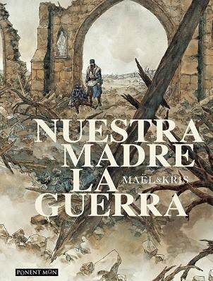 NUESTRA MADRE LA GUERRA | 9781912097265 | GORET, CHRISTOPHE; LECLERC, MARTIN | Llibreria Drac - Llibreria d'Olot | Comprar llibres en català i castellà online