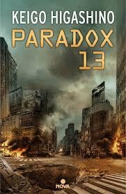 PARADOX 13 | 9788466662444 | HIGASHINO, KEIGO | Llibreria Drac - Librería de Olot | Comprar libros en catalán y castellano online