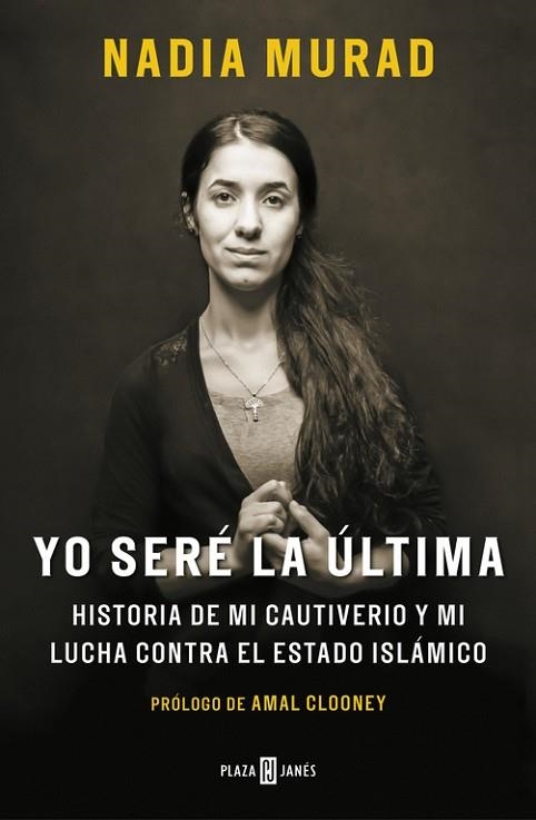 YO SERÉ LA ÚLTIMA | 9788401019906 | MURAD, NADIA; CLOONEY, AMAL | Llibreria Drac - Llibreria d'Olot | Comprar llibres en català i castellà online