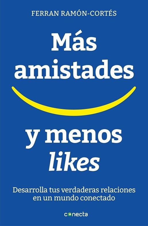 MÁS AMISTADES Y MENOS LIKES | 9788416883073 | RAMON-CORTÉS, FERRAN | Llibreria Drac - Librería de Olot | Comprar libros en catalán y castellano online