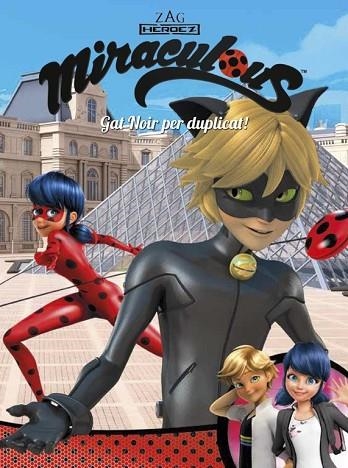 GAT NOIR PER DUPLICAT! (MIRACULOUS [PRODIGIOSA LADYBUG]. CÒMIC) | 9788448849146 | AA.DD. | Llibreria Drac - Llibreria d'Olot | Comprar llibres en català i castellà online