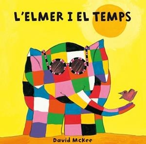 ELMER I EL TEMPS, L' | 9788448835330 | MCKEE,DAVID | Llibreria Drac - Llibreria d'Olot | Comprar llibres en català i castellà online