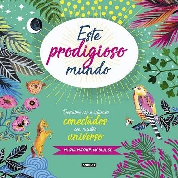 ESTE PRODIGIOSO MUNDO | 9788403518421 | MAYNERICK BLAISE, MISHA | Llibreria Drac - Llibreria d'Olot | Comprar llibres en català i castellà online