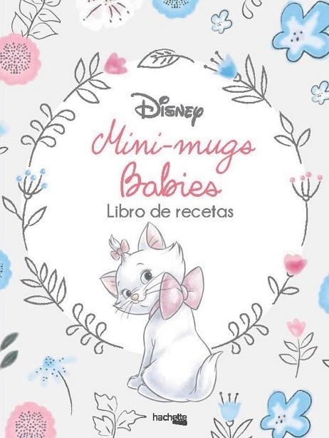 MINI-MUGS  BABIES (LIBRO DE RECETAS CAJA + 4 TAZAS) | 9788416857517 | HACHETTE HEROES | Llibreria Drac - Librería de Olot | Comprar libros en catalán y castellano online