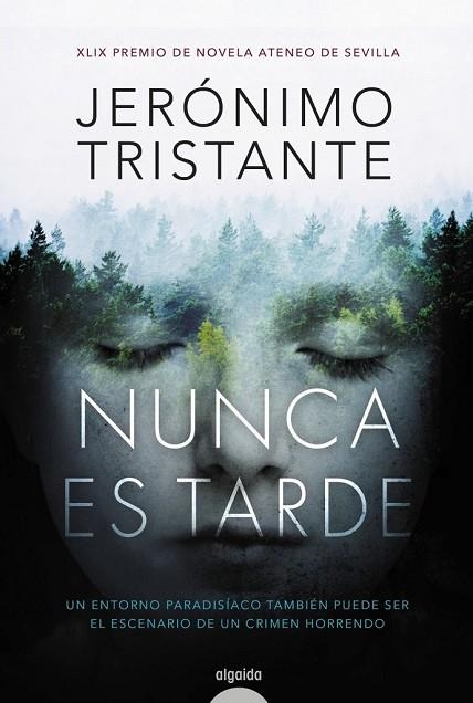 NUNCA ES TARDE (PREMIO NOVELA ATENEO DE SEVILLA) | 9788490678534 | TRISTANTE, JERÓNIMO | Llibreria Drac - Librería de Olot | Comprar libros en catalán y castellano online