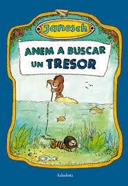 ANEM A BUSCAR UN TRESOR | 9788484648192 | JANOSCH | Llibreria Drac - Librería de Olot | Comprar libros en catalán y castellano online