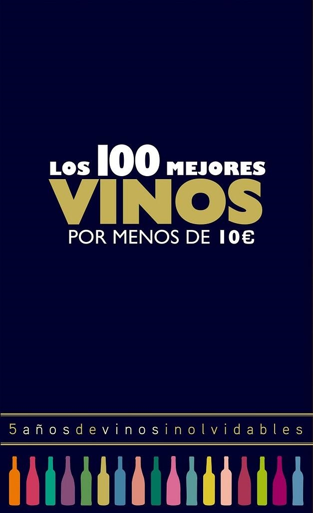 100 MEJORES VINOS POR MENOS DE 10 EUROS, LOS (2018) | 9788408165774 | ESTRADA, ALICIA | Llibreria Drac - Llibreria d'Olot | Comprar llibres en català i castellà online