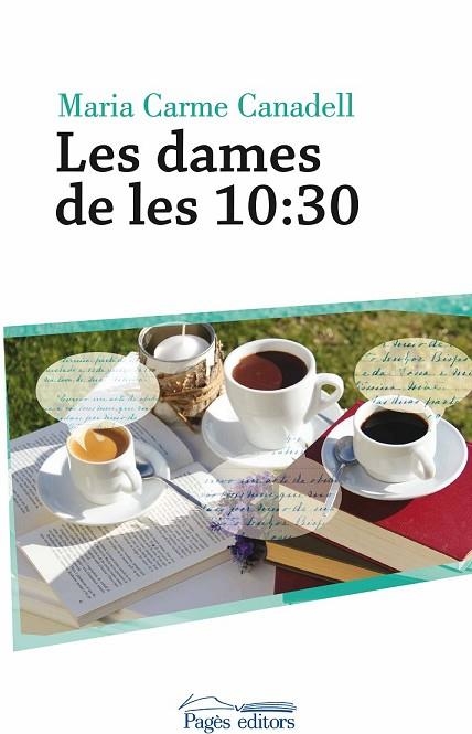 DAMES DE LES 10:30, LES | 9788499758497 | CANADELL, MARIA CARME | Llibreria Drac - Llibreria d'Olot | Comprar llibres en català i castellà online