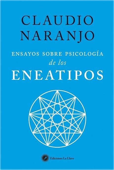 ENSAYOS SOBRE PSICOLOGÍA DE LOS ENEATIPOS | 9788416145423 | NARANJO, CLAUDIO | Llibreria Drac - Llibreria d'Olot | Comprar llibres en català i castellà online